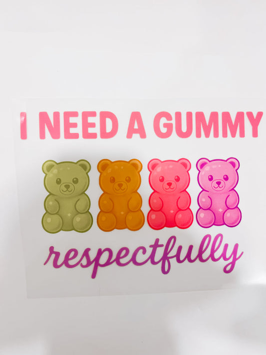I Need a Gummy