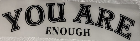 29- YOU ARE ENOUGH