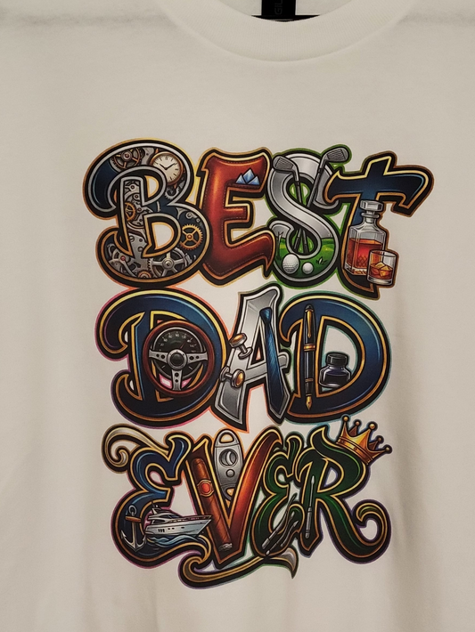 BEST DAD EVER T-Shirt