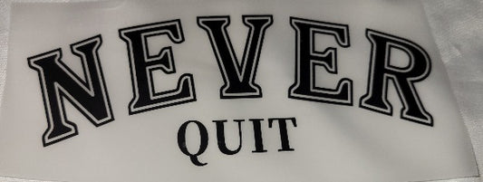 24- NEVER QUIT