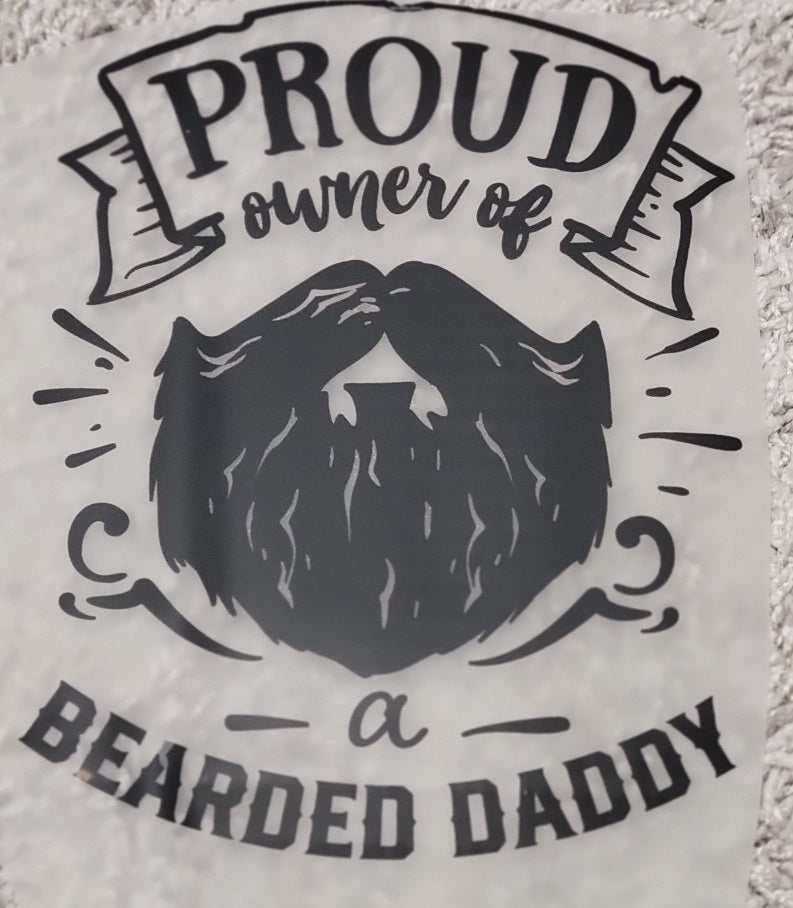 71- PROUD OWNER OF BEARDED DADDY