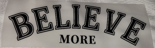 26- BELIEVE MORE