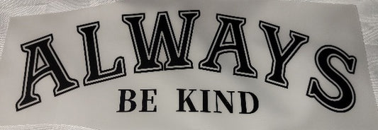 32- ALWAYS BE KIND