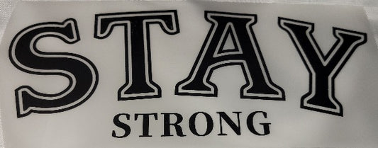 33- STAY STRONG